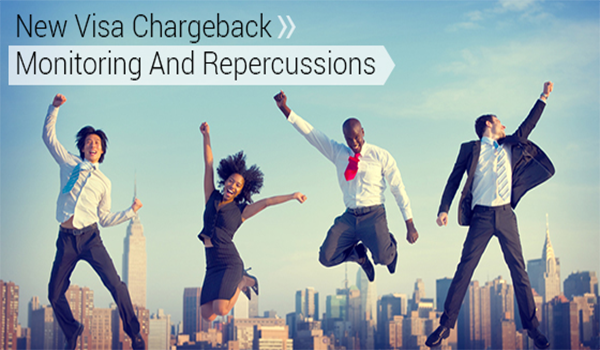 New Visa Chargeback Monitoring And Repercussions For High-Risk Merchants