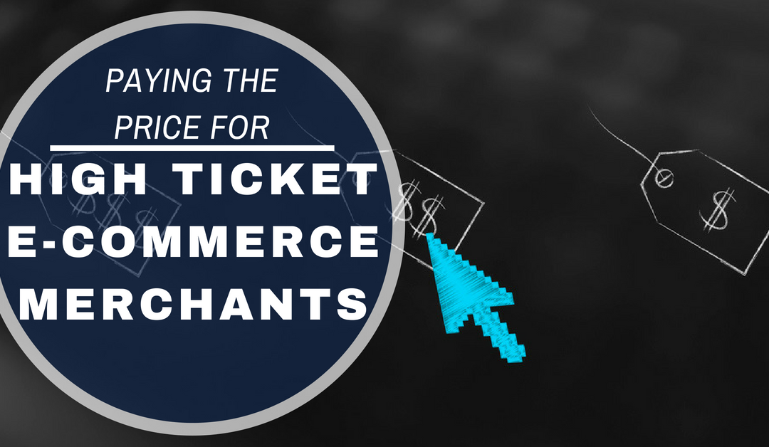 Paying the Price: What High Ticket Ecommerce Startup Merchants Need to Know